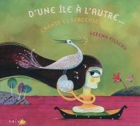 D'une île à l'autre... : chants et berceuses