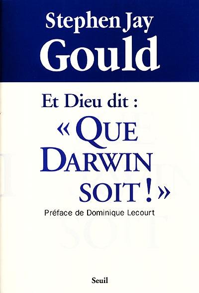 Et Dieu dit : Que Darwin soit ! : science et religion, enfin la paix ?