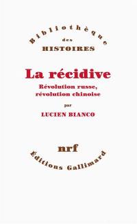 La récidive : révolution russe, révolution chinoise