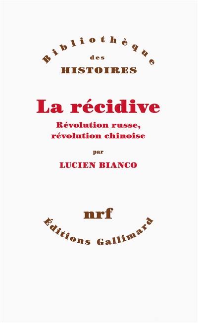 La récidive : révolution russe, révolution chinoise