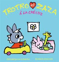 Trotro et Zaza. Vol. 21. Trotro et Zaza à la crèche