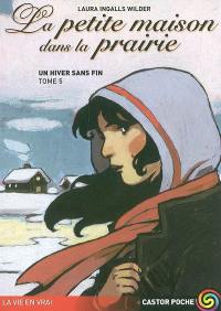 La petite maison dans la prairie. Vol. 5. Un hiver sans fin