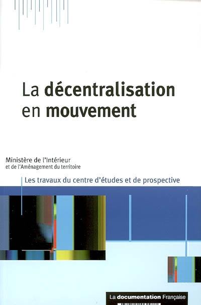 La décentralisation en mouvement