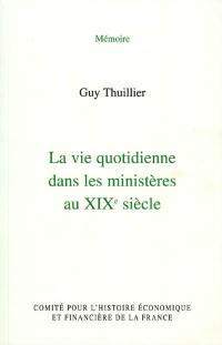 La vie quotidienne dans les ministères au XIXe siècle