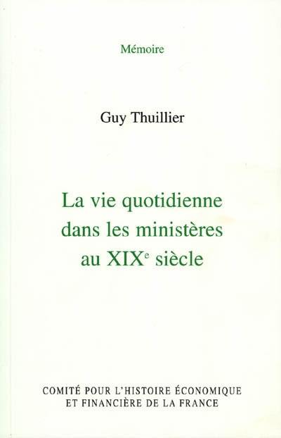 La vie quotidienne dans les ministères au XIXe siècle