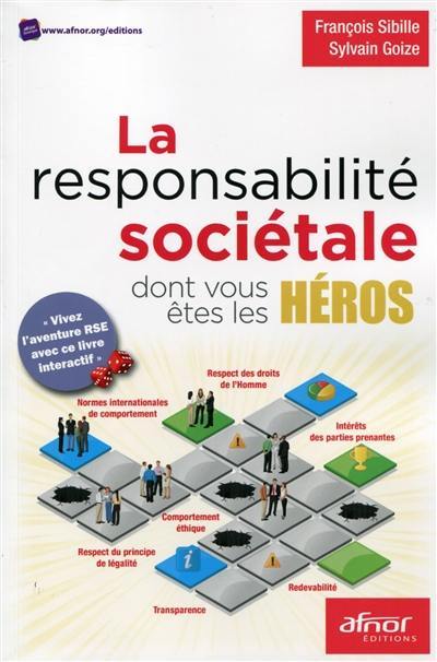 La responsabilité sociétale dont vous êtes les héros