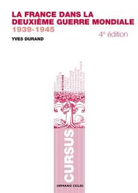 La France dans la Deuxième Guerre mondiale : 1939-1945