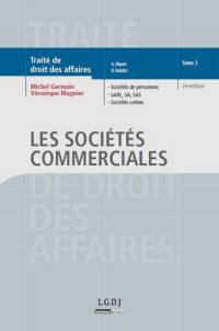 Traité de droit des affaires. Vol. 2. Les sociétés commerciales : sociétés de personnes, SARL, SA, SAS, sociétés cotées