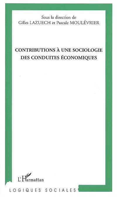 Contributions à une sociologie des conduites économiques