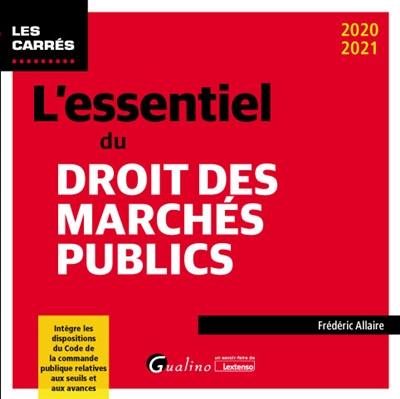 L'essentiel du droit des marchés publics : 2020-2021