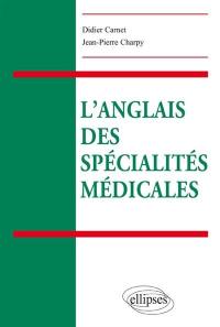 L'anglais des spécialités médicales