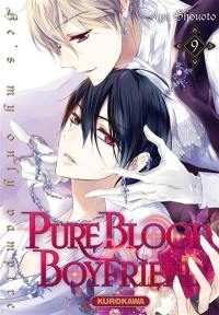 Pure blood boyfriend : he's my only vampire. Vol. 9