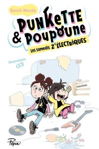 Punkette & Poupoune. Les samedis z'électriques