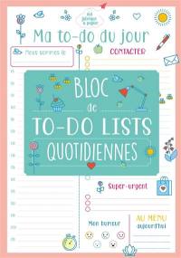 Ma to-do list du jour : bloc de to-do lists quotidiennes