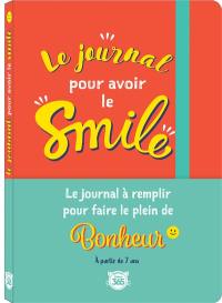 Le journal pour avoir le smile : carnet guidé pour les enfants avec des activités