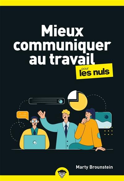 Mieux communiquer au travail pour les nuls