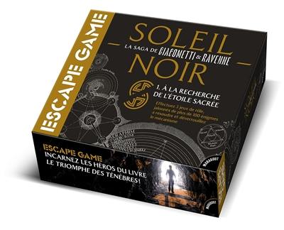 Soleil noir, la saga de Giacometti et Ravenne : escape game : à la recherche de l'étoile sacrée