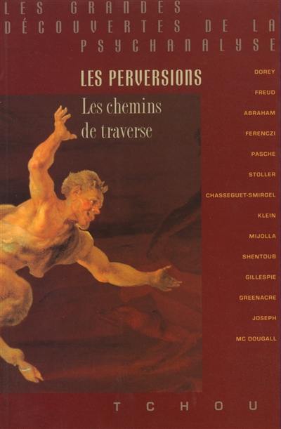 Les perversions : les chemins de traverse