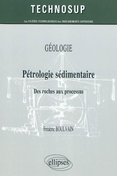 Pétrologie sédimentaire : des roches aux processus