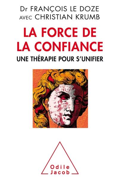 La force de la confiance : une thérapie pour s'unifier