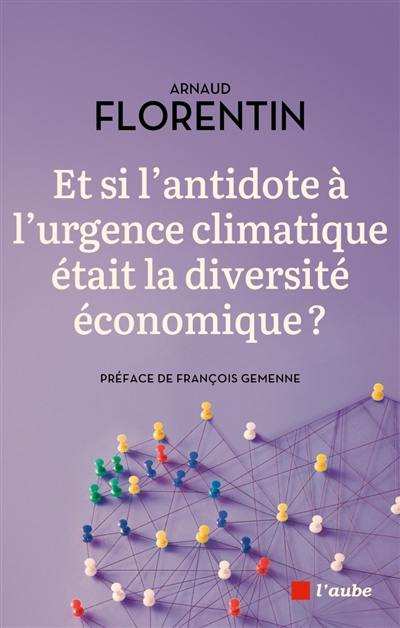 Et si l'antidote à l'urgence climatique était la diversité économique ?