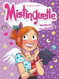 Mistinguette. Vol. 14. Mensonge ou vérité ?