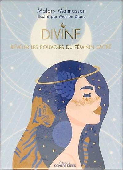 Divine : révéler les pouvoirs du féminin sacré