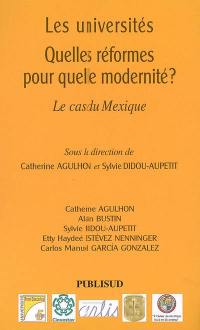 Les universités : quelles réformes pour quelle modernité ? : le cas du Mexique