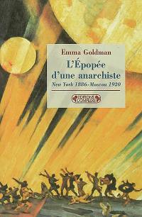 L'épopée d'une anarchiste : New York 1886-Moscou 1920