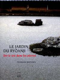 Le jardin du Ryoanji : lire le zen dans les pierres