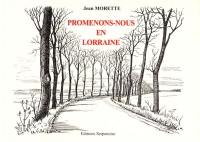 Promenons-nous en Lorraine