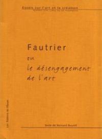 Fautrier ou Le désengagement de l'art