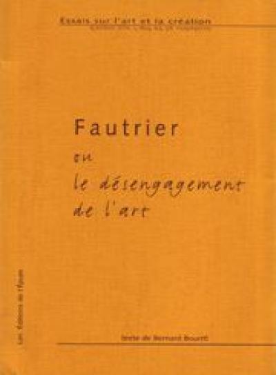 Fautrier ou Le désengagement de l'art