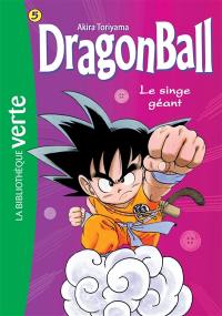 Dragon ball. Vol. 5. Le singe géant