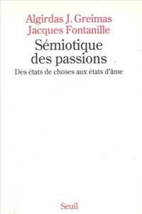 Sémiotique des passions : des états de choses aux états d'âme