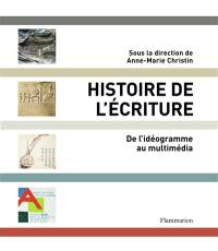 Histoire de l'écriture : de l'idéogramme au multimédia