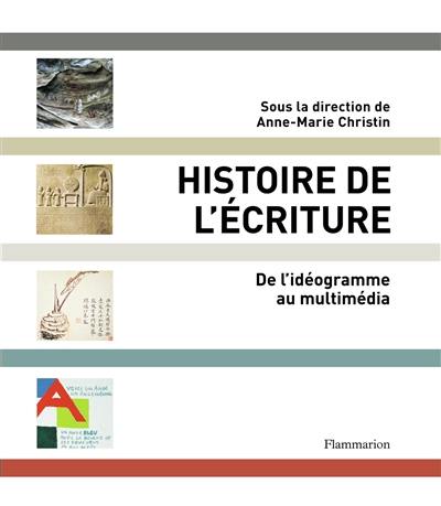 Histoire de l'écriture : de l'idéogramme au multimédia