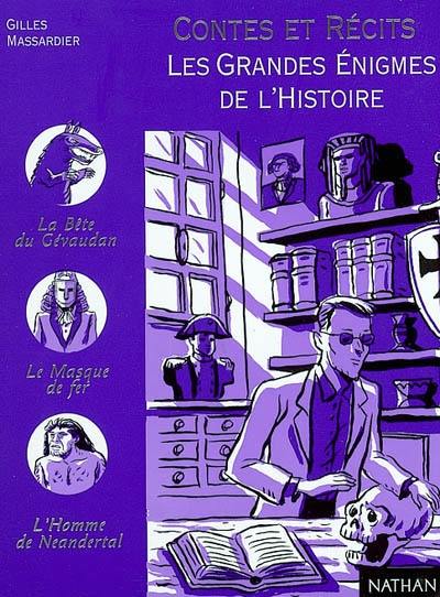 Les grandes énigmes de l'histoire