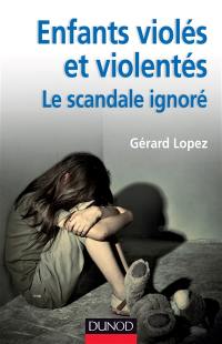 Enfants violés et violentés : le scandale ignoré