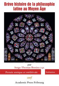 Brève histoire de la philosophie latine au Moyen Age