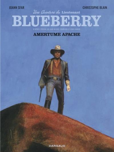 Une aventure du Lieutenant Blueberry. Vol. 1. Amertume apache