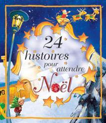 24 histoires pour attendre Noël