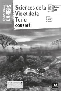 Sciences de la vie et de la Terre, 3e prépa pro : corrigé