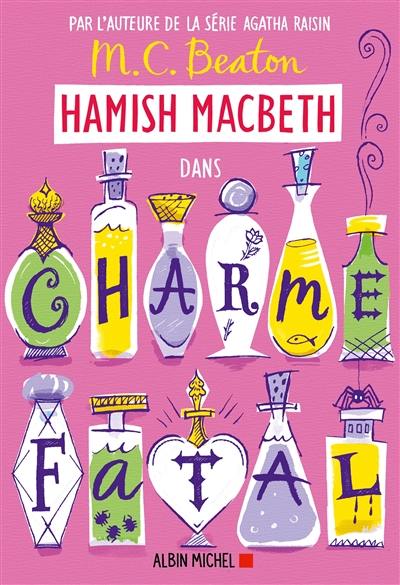 Hamish Macbeth. Vol. 24. Charme fatal