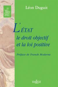 L'Etat, le droit objectif et la loi positive