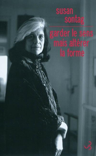 Garder le sens mais altérer la forme : essais et discours