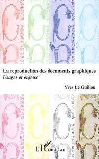 La reproduction des documents graphiques : usages et enjeux