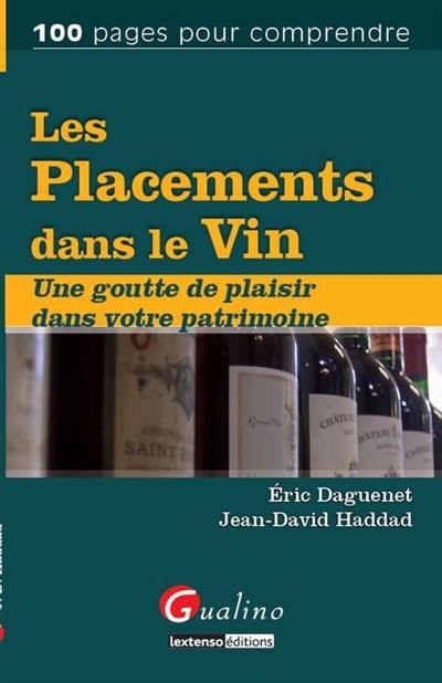 Les placements dans le vin : une goutte de plaisir dans votre patrimoine