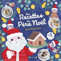 Les recettes du Père Noël : 25 recettes adaptées aux enfants