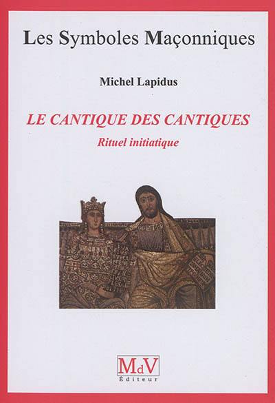 Le Cantique des Cantiques : rituel initiatique